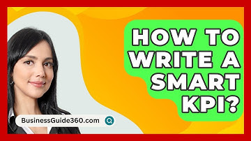 How To Write A Smart KPI? - BusinessGuide360.com