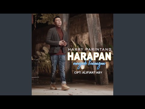 Harapan Menjadi Kenangan - Harry Parintang