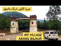 My village arang bajaur pakistan kpk village life  village life of pakistan