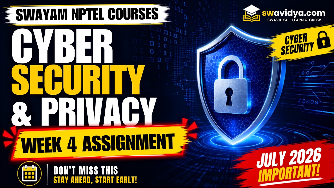 Cyber Security and Privacy Week 04 Assignment Solution July 2026 | SWAYAM NPTEL