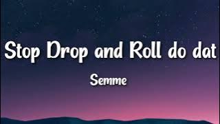 Do dat —Semme (lyrics)
