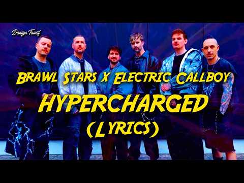 Brawl Stars x ‪Electric Callboy‬ - HYPERCHARGED (Lyrics)