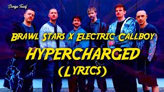 Brawl Stars x ‪Electric Callboy‬ - HYPERCHARGED (Lyrics)