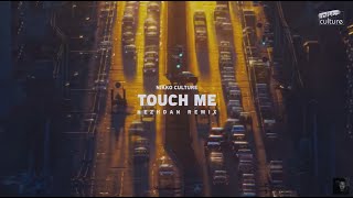 Nikko Culture x Tina Lm- Touch Me (Nezhdan Remix)