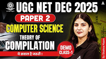 UGC NET Computer Science Theory of Compilation Explained By Shahna Ma