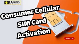 Consumer Cellular SIM Card Activation   4 Important Questions