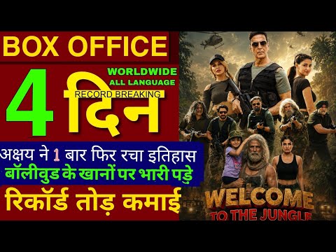 Welcome to the Jungle Box Office Collection, Akshay Kumar, Welcome3 Worldwide Collection Day 4,