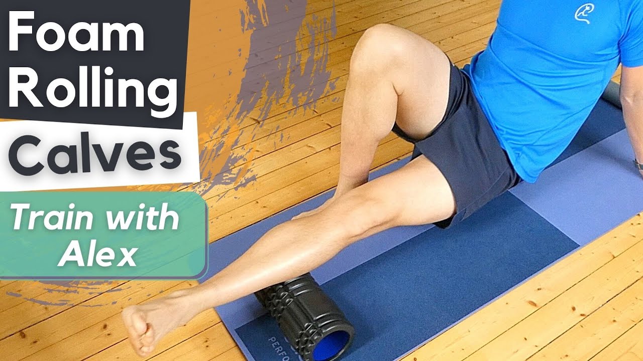 Foam Rolling Calves Train with Alex YouTube