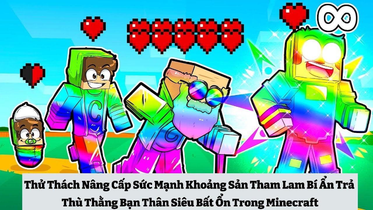 Thử Thách Nâng Cấp Sức Mạnh Khoảng Sản Tham Lam Bí Ẩn Trả Thù Thằng Bạn Thân Siêu Bất Ổn 🤣