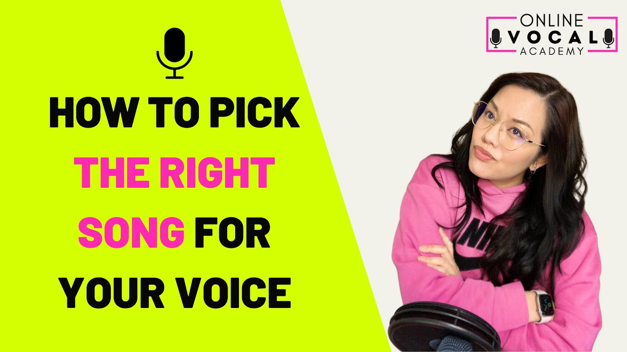 How to Pick the Right Song for Your Voice - YouTube