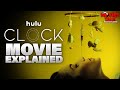 Clock - Movie Explained | Best 2023 Horror/Thriller | Summarized हिन्दी |
