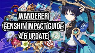 Wanderer 4.6 Genshin Impact Guide | Best Weapons, Artifacts, Teams, etc.