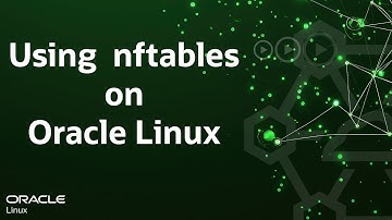 Using nftables on Oracle Linux