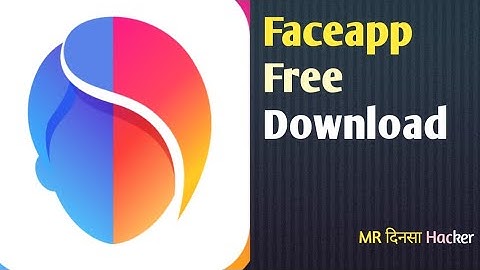 free faceapp download kaise kare