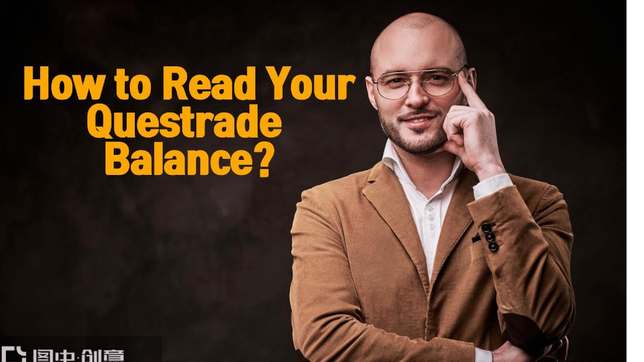 How to Read your Account Balances on Questrade Edge Web?