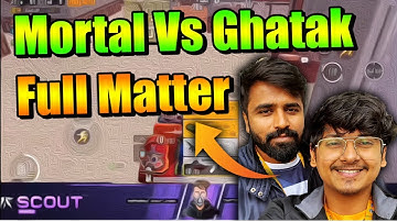 Ghatak Vs Mortal Full Matter Explained | Why Ghatak Abused Soul Sangwan | NO HATE