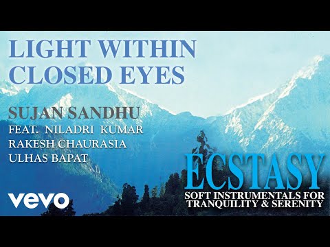 Light Within Closed Eyes - Ecstasy| Sujan Sandhu | Official Song Audio