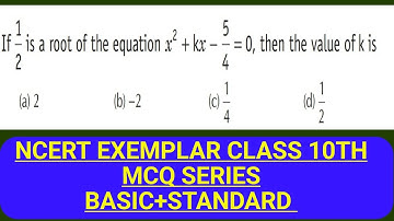 If 1/2 is a root of the equation x ^ 2 + kx - 5/4 = 0 then the value of k is(a) 2(b) -2(c) 1/4(d)1/2