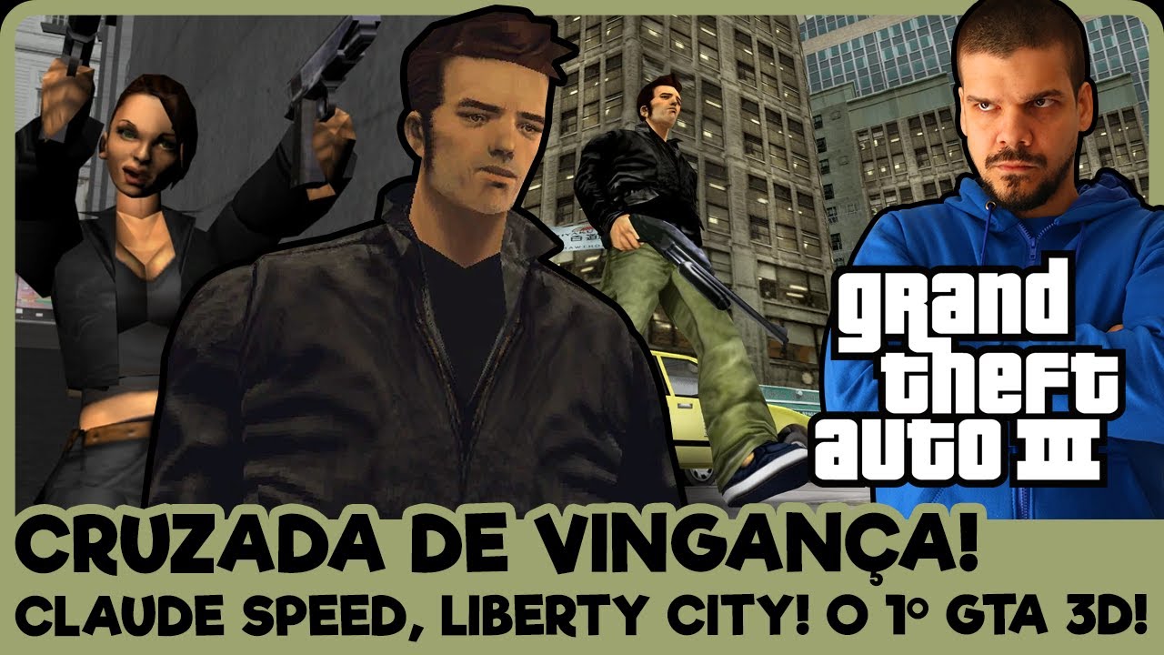 CONHEÇA A HISTÓRIA DE CLAUDE SPEED DO GTA 3 - Personagens