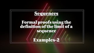 Sequences - Formal proofs using the definition of the limit of a sequence-Examples-2