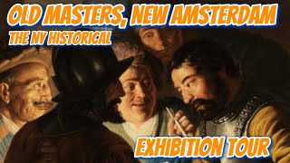“Old Masters, New Amsterdam” (The New York Historical) - Exhibition Tour