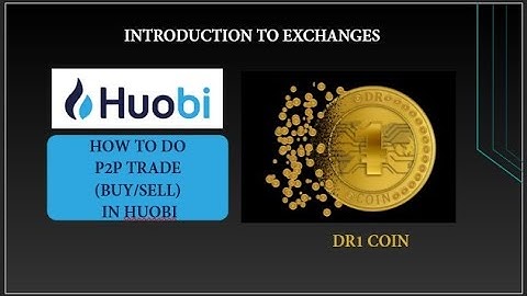 How to do P2P trade in Huobi