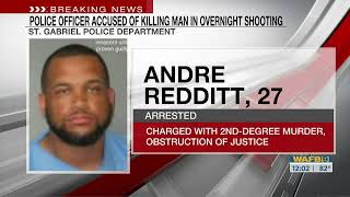 St. Gabriel police officer accused of killing man in overnight shooting