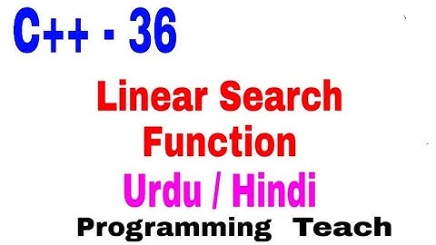 Linear Search C++ Function.Search through array  Example Dry Run Details Hindi/Urdu