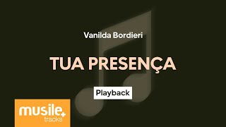 Vanilda Bordieri - Tua Presença | Playback com Letra