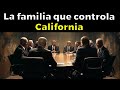 La VERDADERA Historia De Las Familias Más PODEROSAS De CALIFORNIA