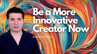 The Hidden Lessons of Creativity Models | Creativity Supercharger | Episode 9 of 25