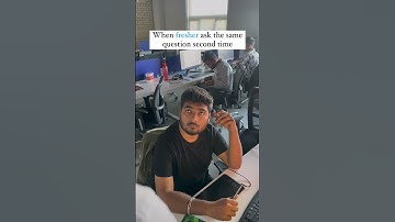 When Fresher Ask Same Question Again and Again