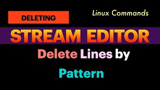Delete Lines Containing Pattern using Stream Editor