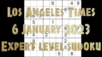 Sudoku solution – Los Angeles Times sudoku 6 January 2023 Expert level