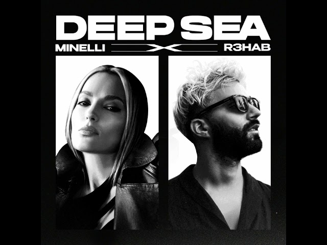 Minelli feat. R3hab - Deep Sea