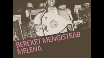 Bereket Mengisteab – Fana / ፋና - Greatest Collections 1961 – 1974