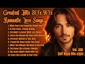 Greatest Hits Romantic Love Songs Love Songs 80 S 90 S Soft Rock Ballads Playlist Vol 306 mp3
