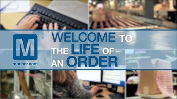 Mouser Electronics - The Life of an Order