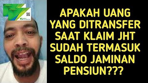 APAKAH DANA YANG DITRANSFER SAAT KLAIM ADALAH JHT DAN JP?