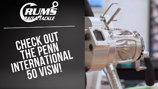 Check Out The Penn International 50 VISW! | Crum's Bait & Tackle Crum S Mini Mall