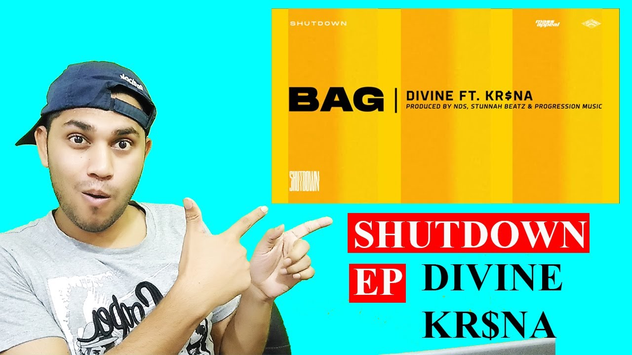 BAG DIVINE FT KRSNA SHUTDOWN EP OFFICIAL LYRIC VIDEO REACTION YouTube