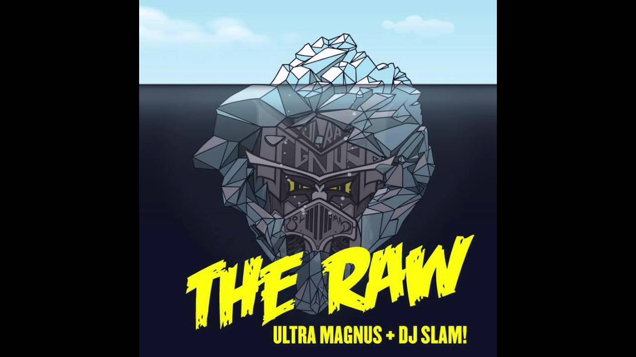 Obejrzyj The Raw - Ultra Magnus & DJ SLAM! w YouTube Obejrzyj The Raw - Ultra Magnus & DJ SLAM! w YouTube