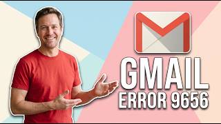Fix Gmail Error 9656 (Easy Guide)