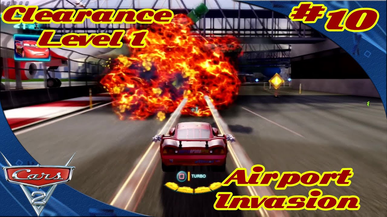 ★GAMEPLAY★ #10 【CARS 2】 ☆ 【Clearance Level 1】 ☆ 【Airport Invasion】 ★ATTACK★