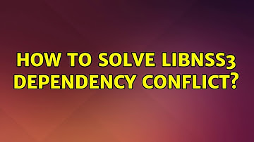 Ubuntu: How to solve libnss3 dependency conflict?