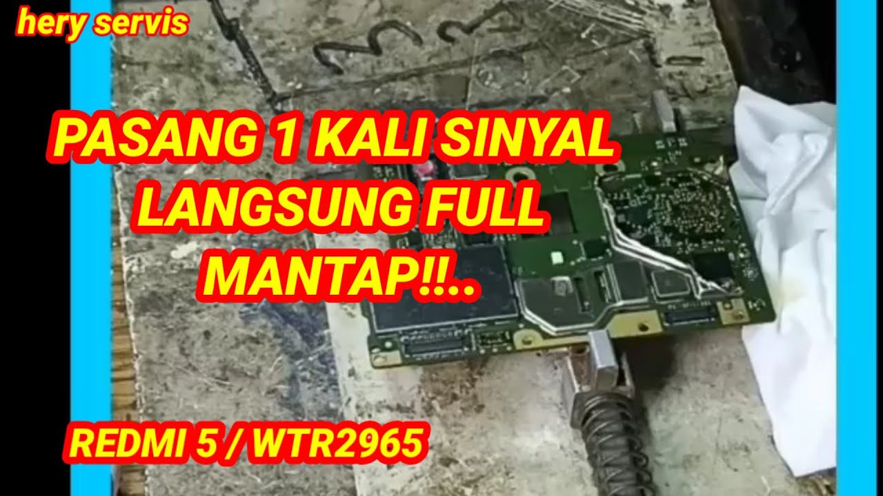 CARA PASANG IC WTR2965 XIAOMI REDMI 5/5PLUS - YouTube