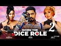 WHEN THE DICE ROLLS PART 2-PARL WATS,BEN TOUITOU,SUZAN ZAYAT 2024 LATEST NIGERIAN NOLLYWOOD MOVIE