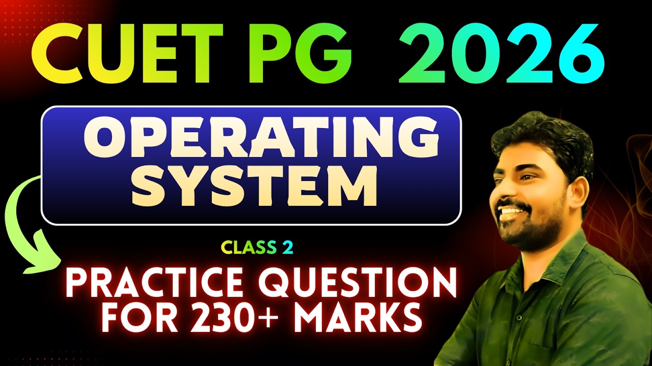 CUET PG 2026 MCA Complete Operating System | Full OS One Shot Live ...