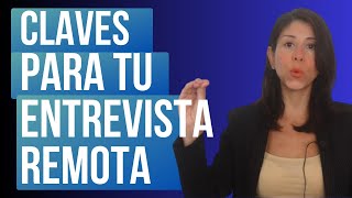 Claves para conseguir una entrevista de trabajo exitosa en remoto