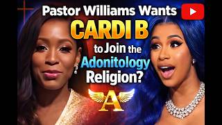 Famous Cardi B Has a BBL: Should She Join King Adonis I's Adonitology Religion? Ask Pastor Natasha Williams Wealth